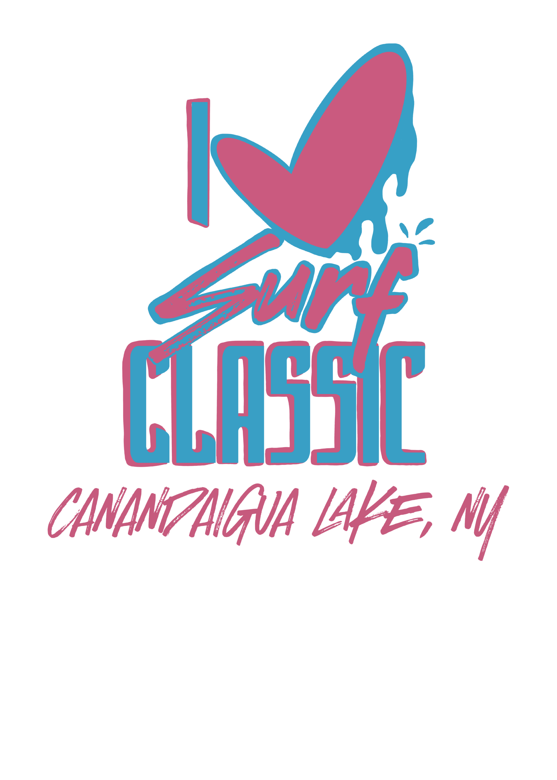 Text graphic reads &ldquo;I [heart] Surf Classic Canandaigua Lake, NY&rdquo; with pink and blue lettering, a drippy heart shape, and bold Surf Classic style.